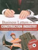 Business Letters for the Construction Industry: A Guide to Construction Communication [With CDROM] di Andrew Atkinson edito da BNI Publications