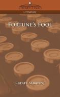 Fortune's Fool di Rafael Sabatini edito da Cosimo Classics