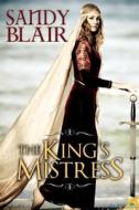 King's Mistress di Sandy Blair edito da Samhain Publishing