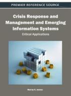 Crisis Response and Management and Emerging Information Systems edito da Information Science Reference