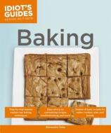 Idiot S Guides Baking di ZOHN   ALEXANDRA edito da Penguin Books