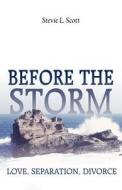 Before The Storm di Stevie L Scott edito da America Star Books