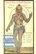The Human Body in Symbolism di Manly P. Hall edito da Lamp of Trismegistus