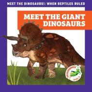 Meet the Giant Dinosaurs di Rebecca Donnelly edito da GRASSHOPPER BOOKS