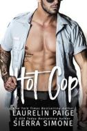 Hot Cop di Laurelin Paige edito da Diversion Books