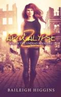 Apocalypse Z di Higgins Baileigh Higgins edito da Independently Published
