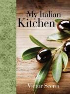 My Italian Kitchen di Victor Scerri edito da New Holland Publishers