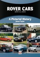 Rover Cars 1945 To 2005 di James Taylor edito da Veloce Publishing Ltd