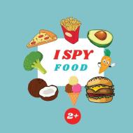 I Spy Food Book For Kids di Christine Woods edito da Zara Roberts