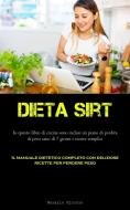 Dieta Sirt di Nazario Piccolo edito da Allen Jervey