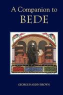 A Companion to Bede di George Hardin Brown edito da Boydell Press