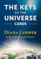 The Keys To The Universe Cards di Diana Cooper, Kathy Crosswell edito da Findhorn Press Ltd