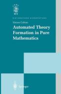 Automated Theory Formation in Pure Mathematics di Simon Colton edito da Springer London