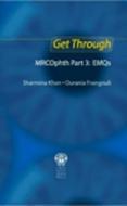 Get Through MRCOphth Part 3: EMQs di Sharmina R. A. Khan edito da CRC Press