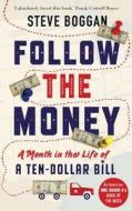 Follow The Money di Steve Boggan edito da Union Books