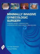 Minimally Invasive Gynecologic Surgery di Jon Ivar Einarsson, Arnaud Wattiez edito da JP Medical Ltd