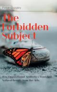 The Forbidden Subject di Peter Quigley edito da White Horse Press