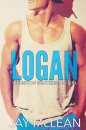 Logan - A Preston Brothers Novel, Book 2 di McLean Jay McLean edito da JMac Publishing