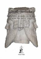 Drgdrsyaviveka: A Philosophical Investigation Into the Nature of the 'seer' and the 'seen' di Sankara edito da NEW LEAF DISTRIBUTION CO