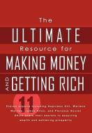 The Ultimate Resource For Making Money And Getting Rich di Napoleon Hill, James Allen, Wallace Wattles edito da Beacon Hill