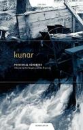 Kunar Provincial Handbook: A Guide to the People and the Province di Marina Kielpinski edito da IDS INTL