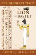 The Lion of Bastet di Robert J Muller edito da Poesys Associates