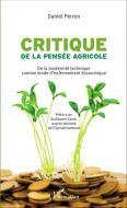 Critique de la pensée agricole di Daniel Perron edito da Editions L'Harmattan