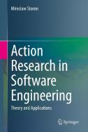 Action Research in Software Engineering di Miroslaw Staron edito da Springer International Publishing