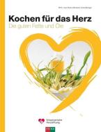 Kochen für das Herz di Rubino Mordasini, Erica Bänziger edito da Fona Verlag AG