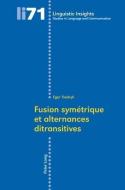 Fusion symétrique et alternances ditransitives di Egor Tsedryk edito da Lang, Peter