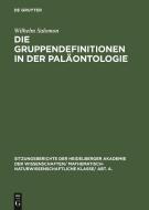 Die Gruppendefinitionen in Der Palaontologie di Wilhelm Salomon edito da Walter de Gruyter