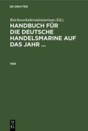 Handbuch für die deutsche Handelsmarine auf das Jahr ..., Handbuch für die deutsche Handelsmarine auf das Jahr ... (1936) di NO CONTRIBUTOR edito da De Gruyter
