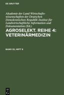 Agroselekt. Reihe 4: Veterinärmedizin, Band 32, Heft 9, Agroselekt. Reihe 4: Veterinärmedizin Band 32, Heft 9 edito da De Gruyter