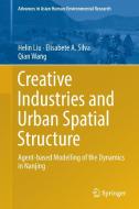 Creative Industries and Urban Spatial Structure di Helin Liu edito da Springer-Verlag GmbH