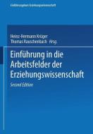 Einführung in die Arbeitsfelder der Erziehungswissenschaft edito da VS Verlag für Sozialwissenschaften