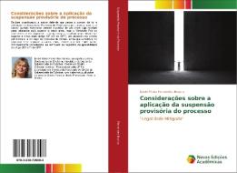 Considerações sobre a aplicação da suspensão provisória do processo di Isabel Maria Fernandes Branco edito da Novas Edições Acadêmicas