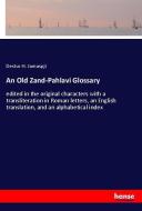 An Old Zand-Pahlavi Glossary di Destur H. Jamaspji edito da hansebooks