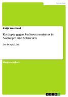 Konzepte gegen Rechtsextremismus in Norwegen und Schweden di Katja Warchold edito da GRIN Verlag