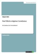 Paul Tillichs religiöser Sozialismus di Sibylle Röth edito da GRIN Publishing