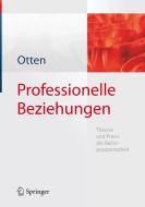 Professionelle Beziehungen di Heide Otten edito da Springer-Verlag GmbH
