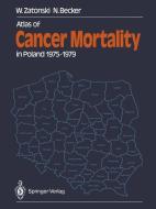 Atlas of Cancer Mortality in Poland 1975-1979 di Nikolaus Becker, Witold Zatonski edito da Springer Berlin Heidelberg