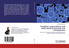 Pandemic preparedness and multi-sectoral zoonosis risk management di Kennedy Mwacalimba edito da LAP Lambert Academic Publishing