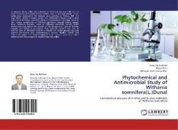 Phytochemical and Antimicrobial Study of Withania somnifera(L.)Dunal di Suraj Raj Adhikari, Bijaya Pant, Mangala Devi Manandhar edito da LAP Lambert Academic Publishing