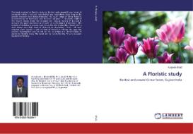 A Floristic study di Kalpesh Bhatt edito da LAP Lambert Academic Publishing