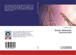 Sensor Networks Summarized di Anuradha Banerjee edito da LAP LAMBERT Academic Publishing
