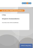 Integrierte Kommunikation di E. Krug edito da GBI-Genios Verlag