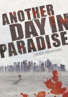 Another Day in Paradise di Laura Newman edito da Books on Demand