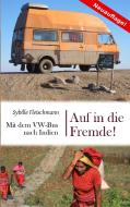 Auf in die Fremde! di Sybille Fleischmann edito da Books on Demand