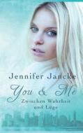 You & Me di Jennifer Jancke edito da Books on Demand