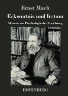 Erkenntnis und Irrtum di Ernst Mach edito da Hofenberg